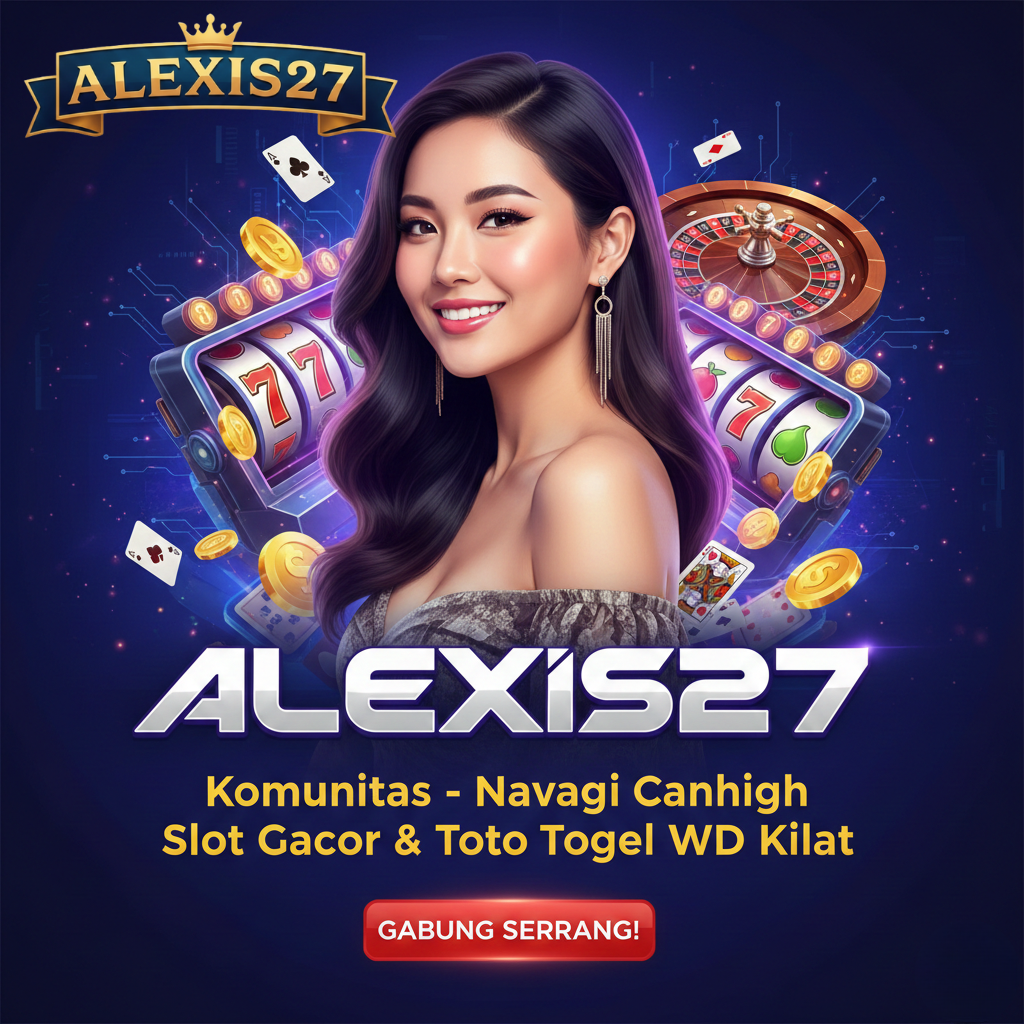 Galeri foto ALEXIS27: Komunitas - Navigasi Canggih Slot Gacor & Toto Togel WD Kilat di Jakarta